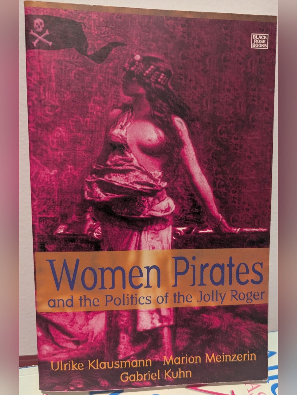 Women Pirates and the Politics of the Jolly Roger - Feminist Pirate History